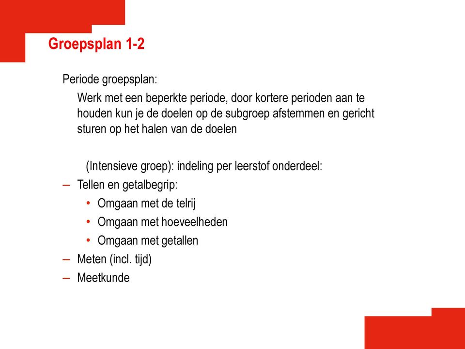 van de doelen (Intensieve groep): indeling per leerstof onderdeel: Tellen en getalbegrip: