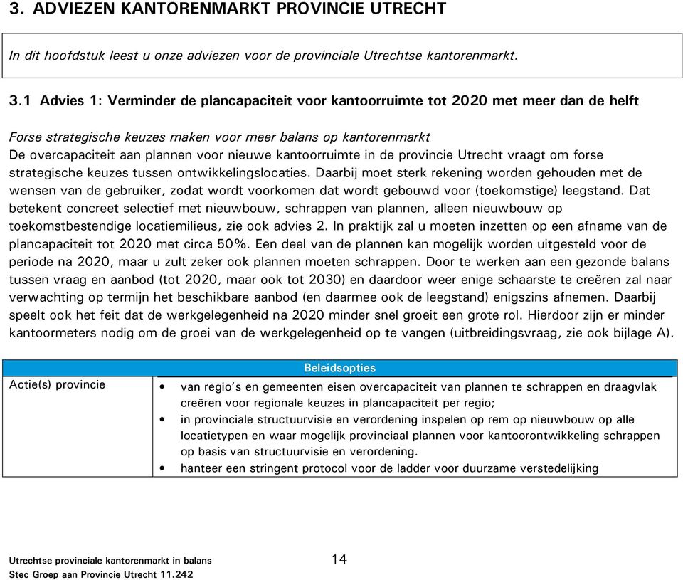 kantoorruimte in de provincie Utrecht vraagt om forse strategische keuzes tussen ontwikkelingslocaties.