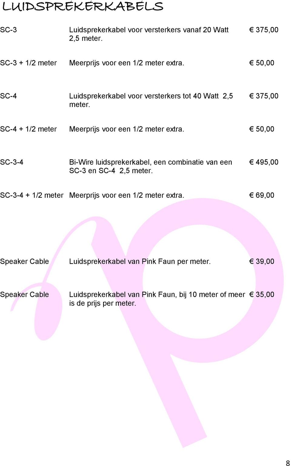 50,00 SC-3-4 Bi-Wire luidsprekerkabel, een combinatie van een SC-3 en SC-4 2,5 meter.