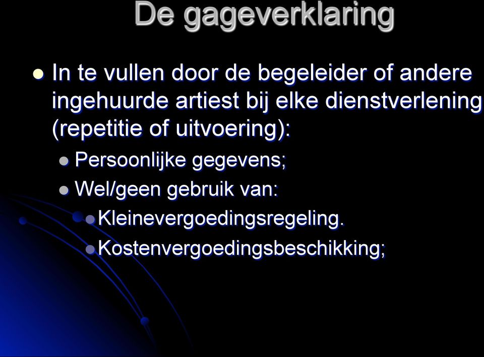 (repetitie of uitvoering): l Persoonlijke gegevens; l