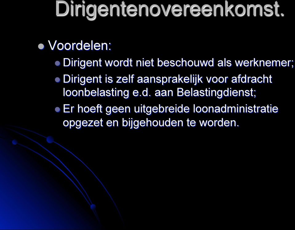 Dirigent is zelf aansprakelijk voor afdr