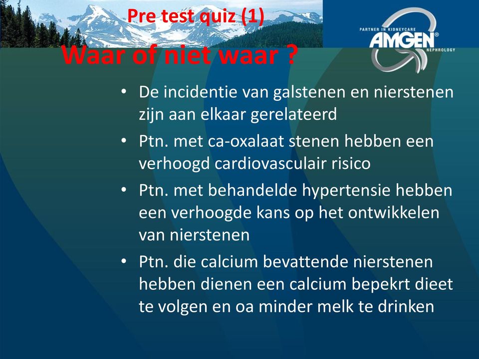 met ca-oxalaat stenen hebben een verhoogd cardiovasculair risico Ptn.