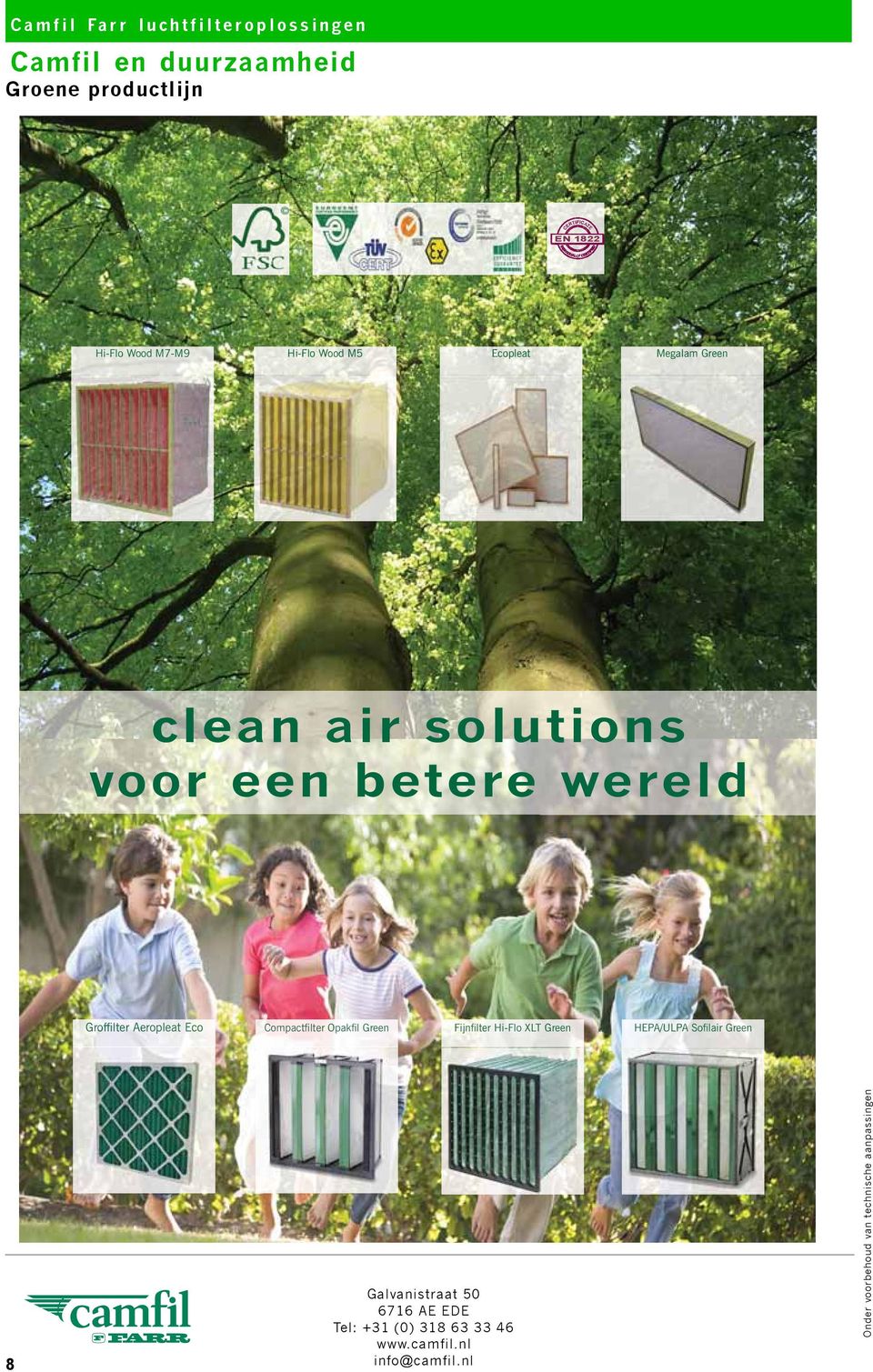 een betere wereld Grof filt lter Aer opleat Eco Com ompactfi tfilter Opakfil Green Fij nfilte rhi-f