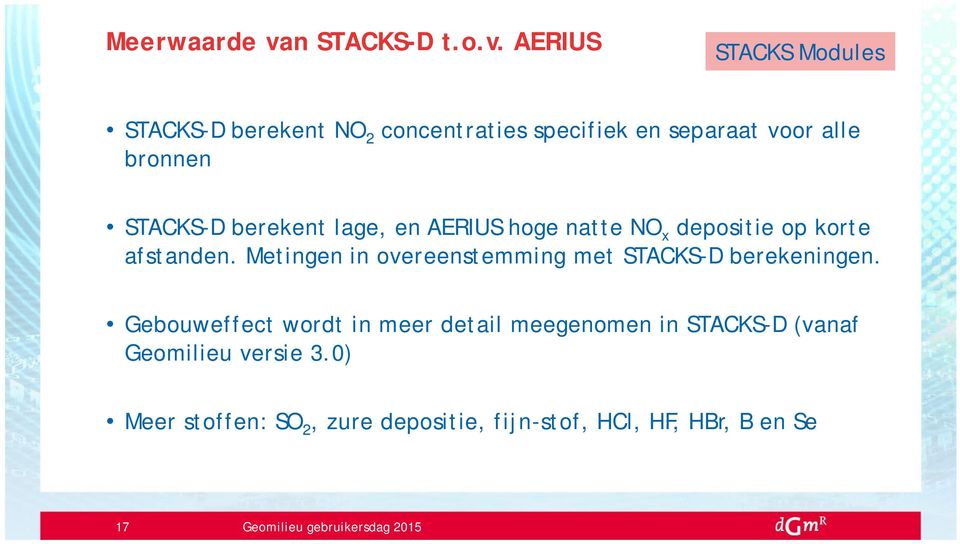 AERIUS STACKS Modules STACKS-D berekent NO 2 concentraties specifiek en separaat voor alle bronnen