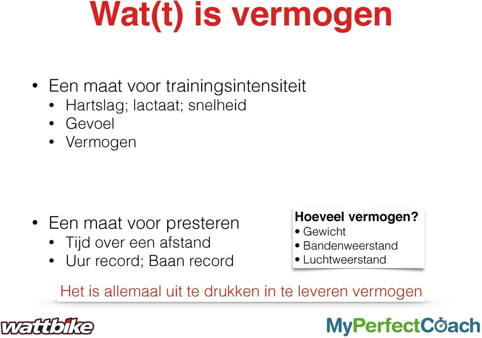 een afstand Uur record; Baan record Hoeveel vermogen?