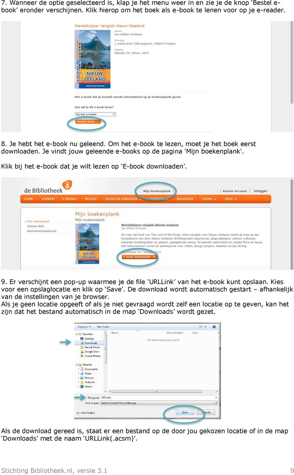 Klik bij het e-book dat je wilt lezen op E-book downloaden. 9. Er verschijnt een pop-up waarmee je de file URLLink van het e-book kunt opslaan. Kies voor een opslaglocatie en klik op Save.