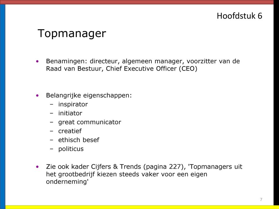 great communicator creatief ethisch besef politicus Zie ook kader Cijfers & Trends