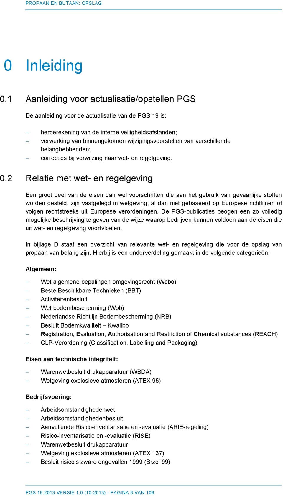 van verschillende belanghebbenden; correcties bij verwijzing naar wet- en regelgeving. 0.