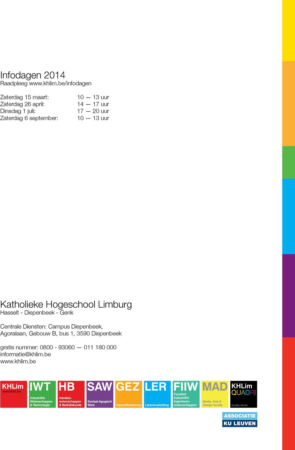 uur 17 20 uur 10 13 uur Katholieke Hogeschool Limburg Hasselt - Diepenbeek - Genk Centrale Diensten: