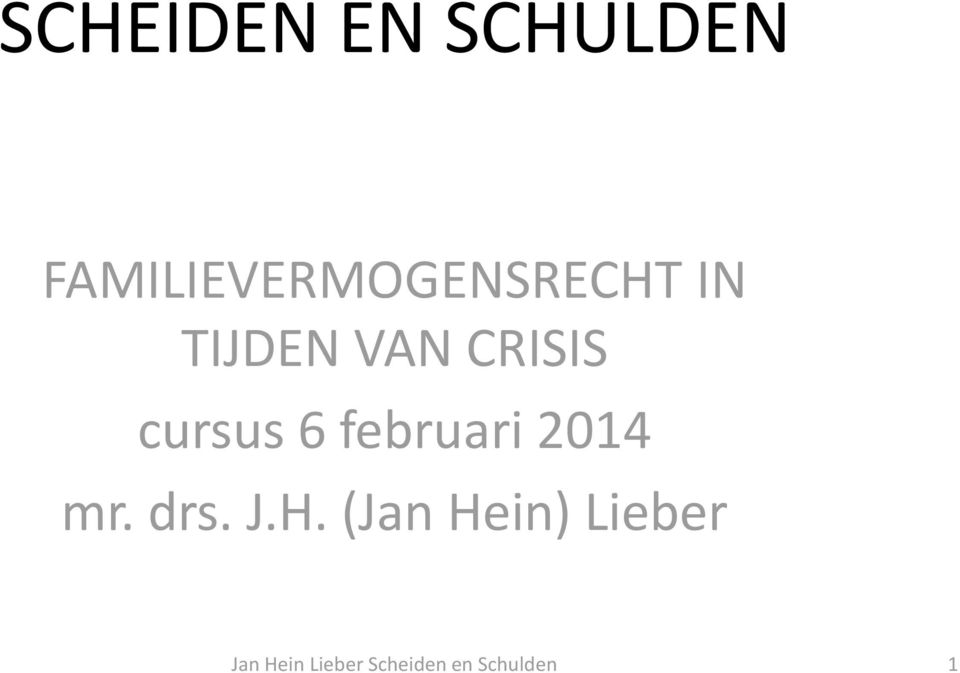 CRISIS cursus 6 februari 2014 mr. drs.