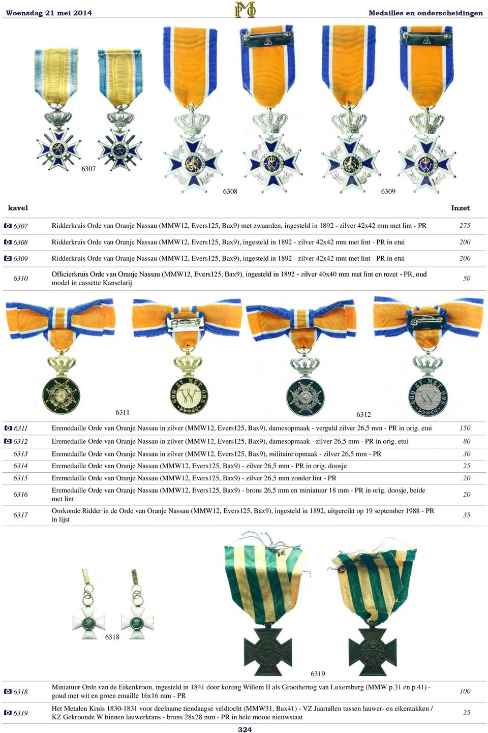 etui 200 6310 Officierkruis Orde van Oranje Nassau (MMW12, Evers125, Bax9), ingesteld in 1892 - zilver 40x40 mm met lint en rozet - PR, oud model in cassette Kanselarij 6311 6312 6311 Eremedaille