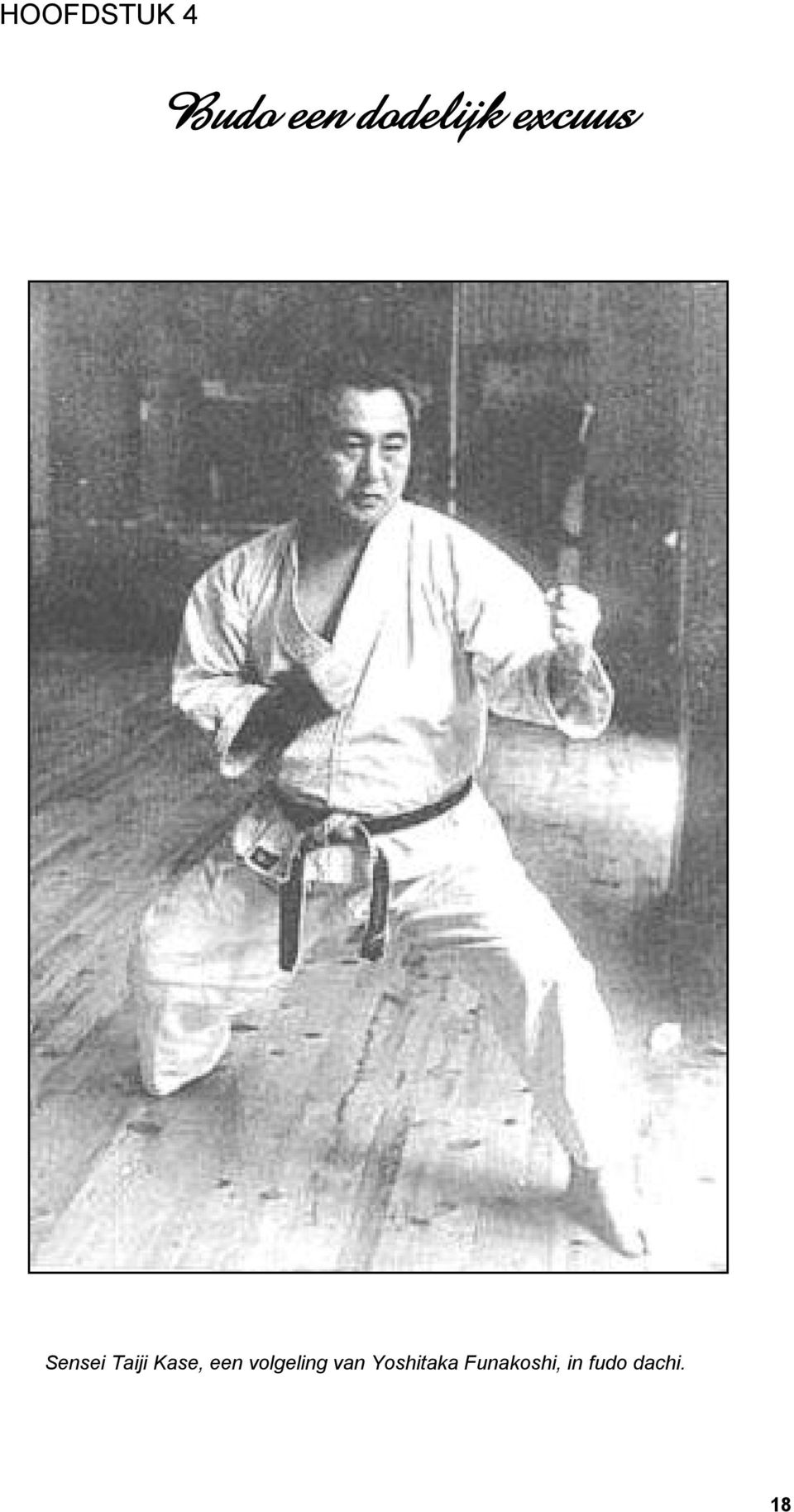 Taiji Kase, een volgeling