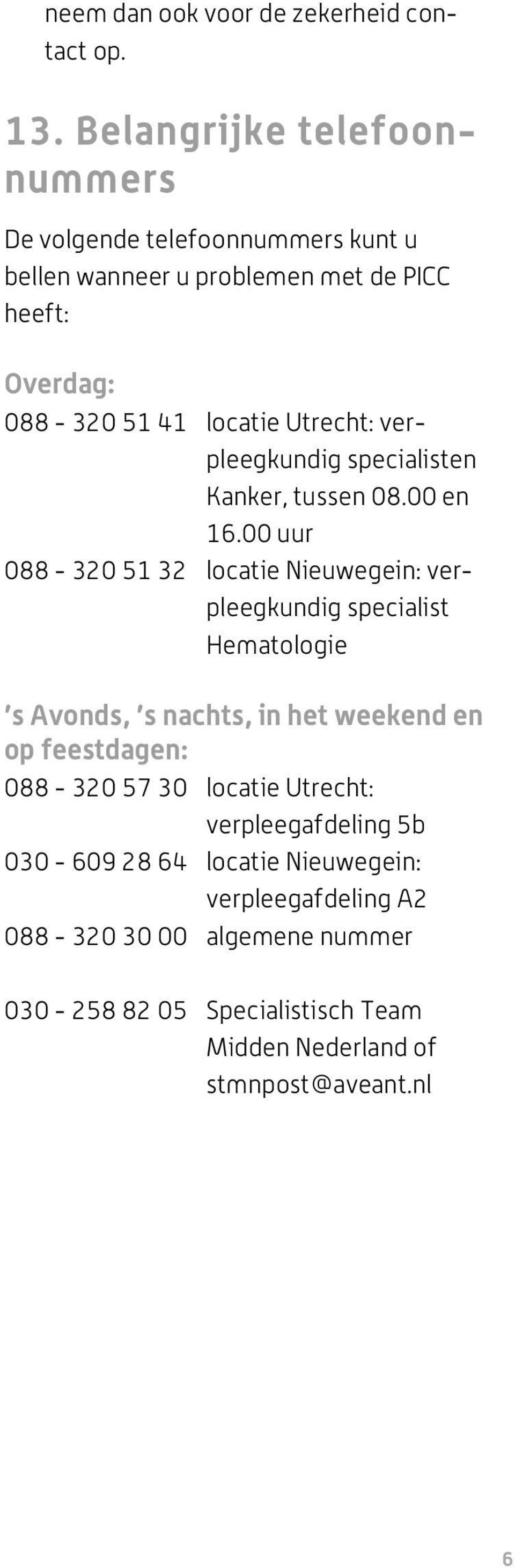 Utrecht: verpleegkundig specialisten Kanker, tussen 08.00 en 16.