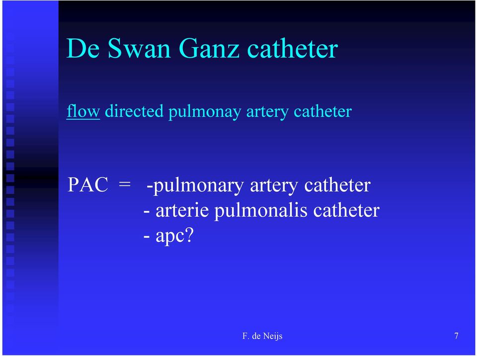 -pulmonary artery catheter