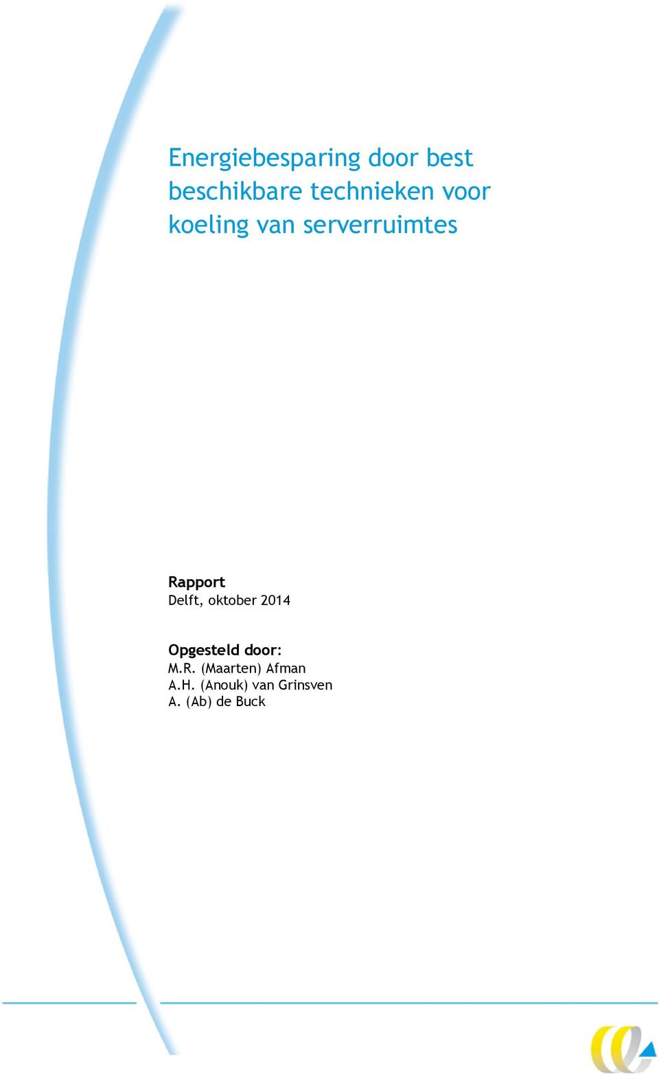 Rapport Delft, oktober 2014 Opgesteld door: M.
