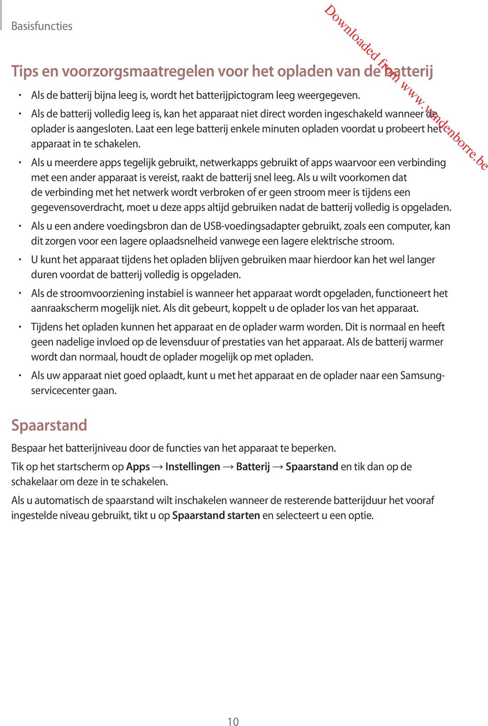 Laat een lege batterij enkele minuten opladen voordat u probeert het apparaat in te schakelen.