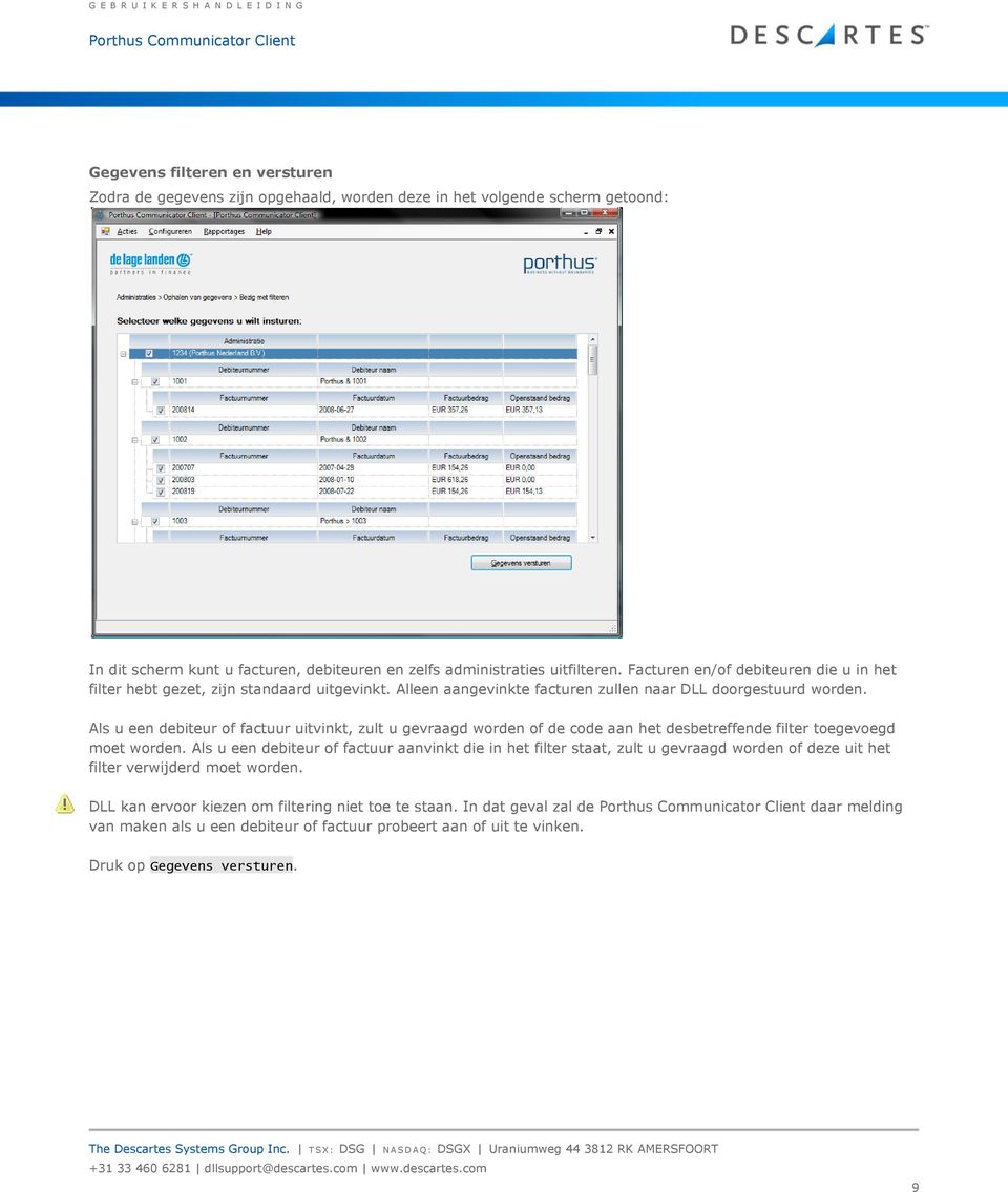 Als u een debiteur of factuur uitvinkt, zult u gevraagd worden of de code aan het desbetreffende filter toegevoegd moet worden.