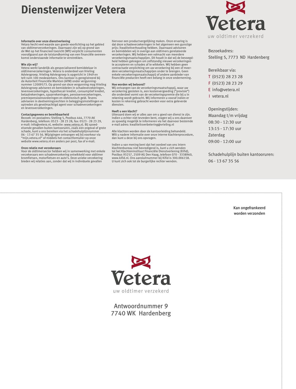 Wie zijn wij? Vetera werkt landelijk als gespecialiseerd bemiddelaar in oldtimerverzekeringen. Vetera is onderdeel van Vrieling Adviesgroep.