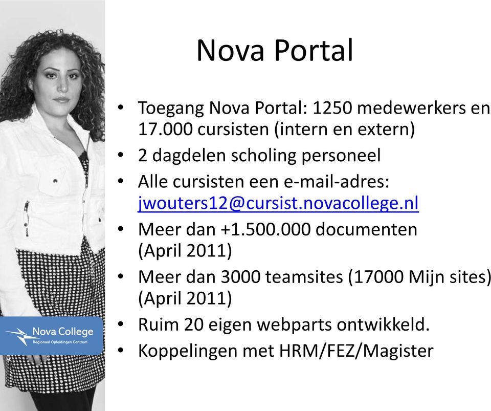 e-mail-adres: jwouters12@cursist.novacollege.nl Meer dan +1.500.