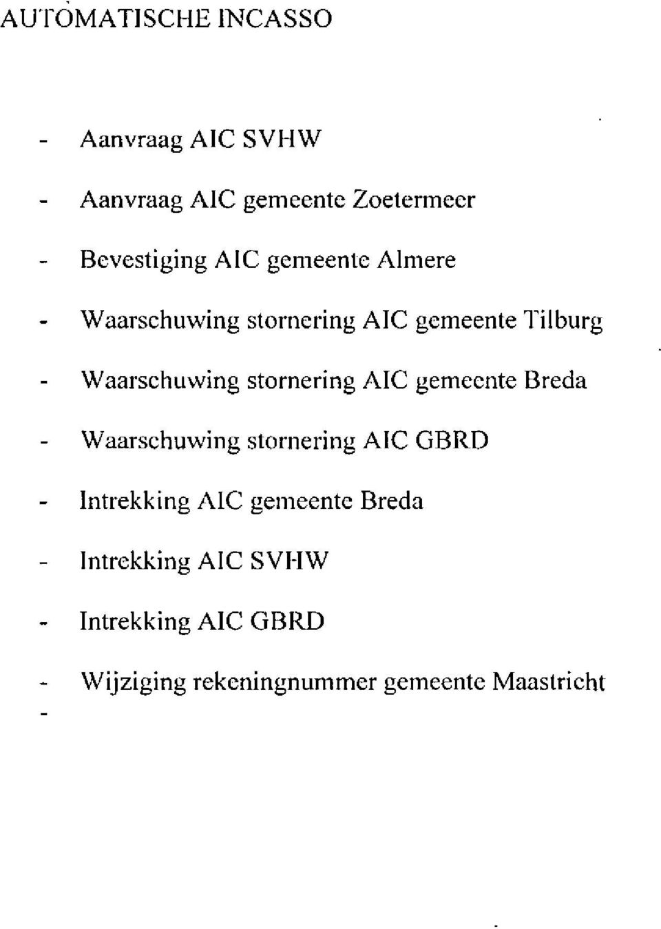 stornering AIC gemeente Breda Waarschuwing stornering AIC GBRD Intrekking AIC gemeente