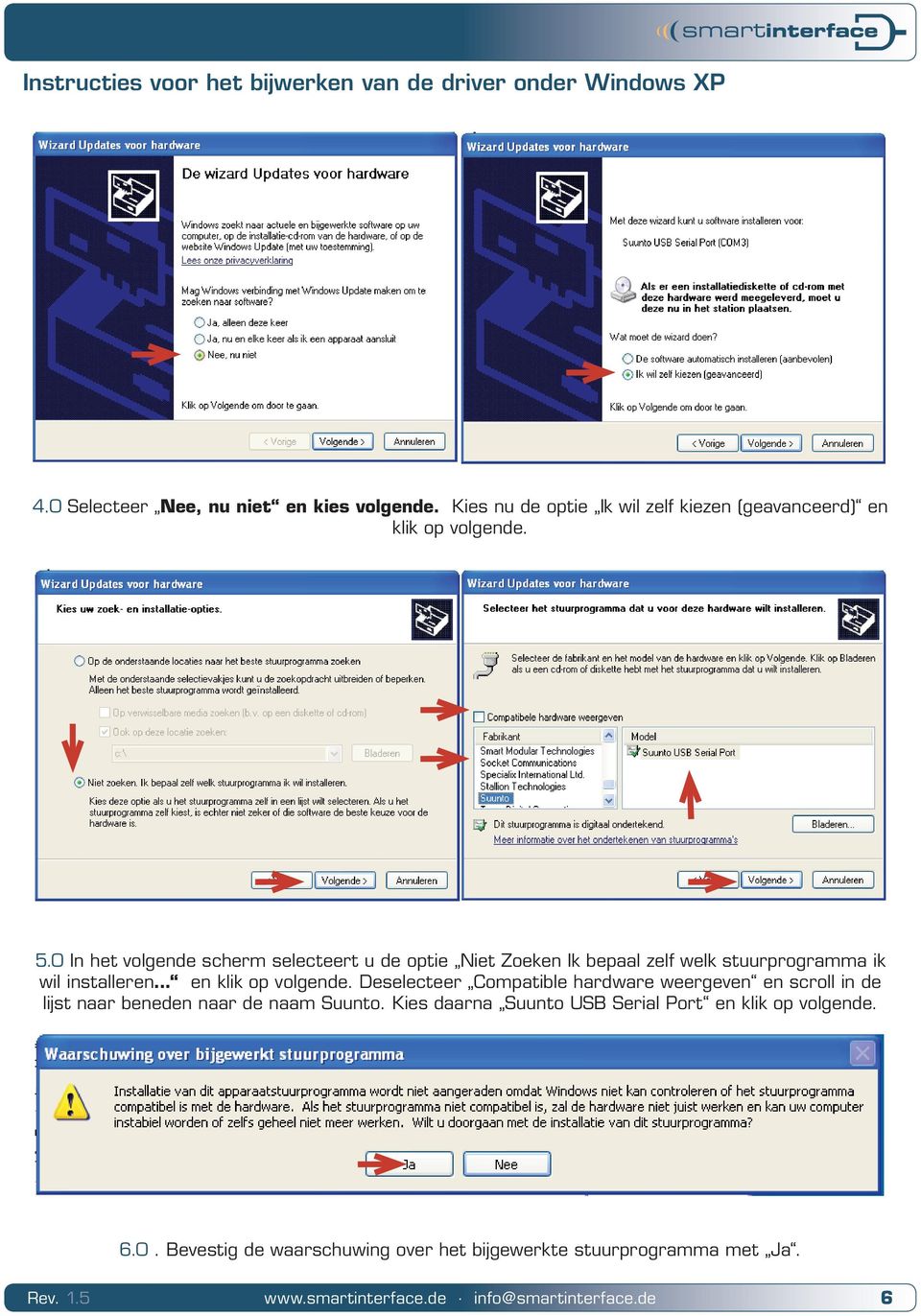 0 In het volgende scherm selecteert u de optie Niet Zoeken Ik bepaal zelf welk stuurprogramma ik wil installeren... en klik op volgende.