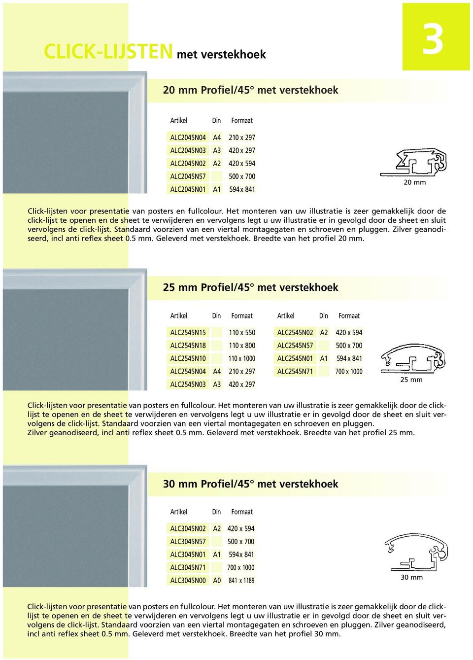 Het monteren van uw illustratie is zeer gemakkelijk door de click-lijst te openen en de sheet te verwijderen en vervolgens legt u uw illustratie er in gevolgd door de sheet en sluit vervolgens de