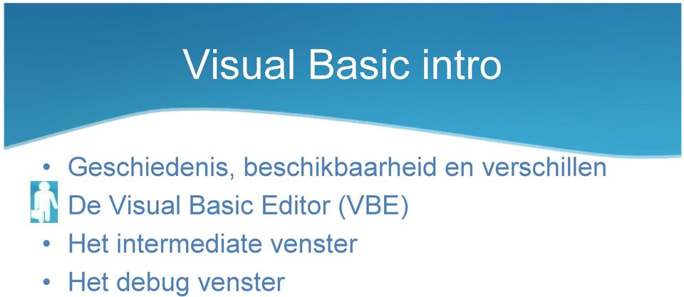 Visual Basic Editor (VBE) Het