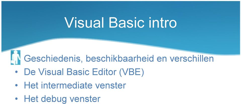Visual Basic Editor (VBE) Het