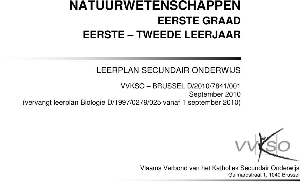 leerplan Biologie D/1997/0279/025 vanaf 1 september 2010) Vlaams