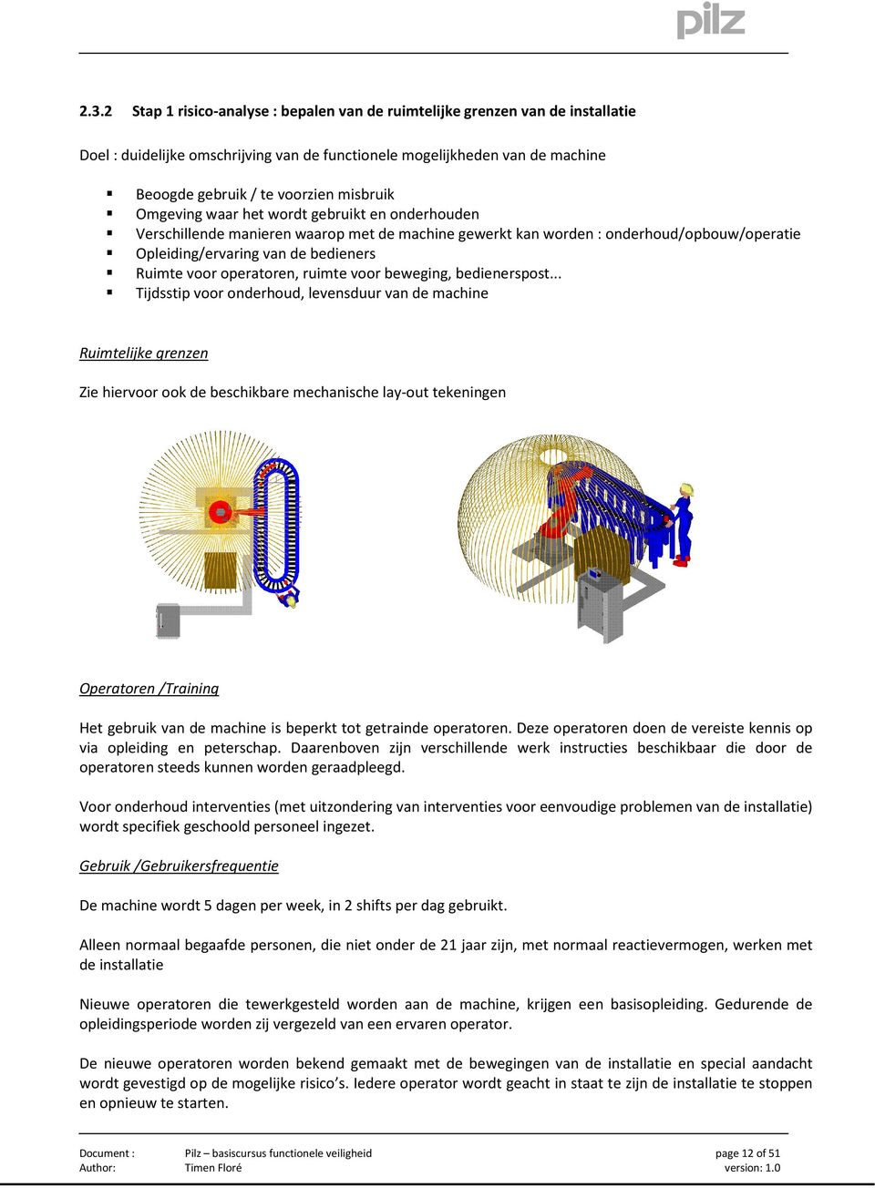 operatoren, ruimte voor beweging, bedienerspost.