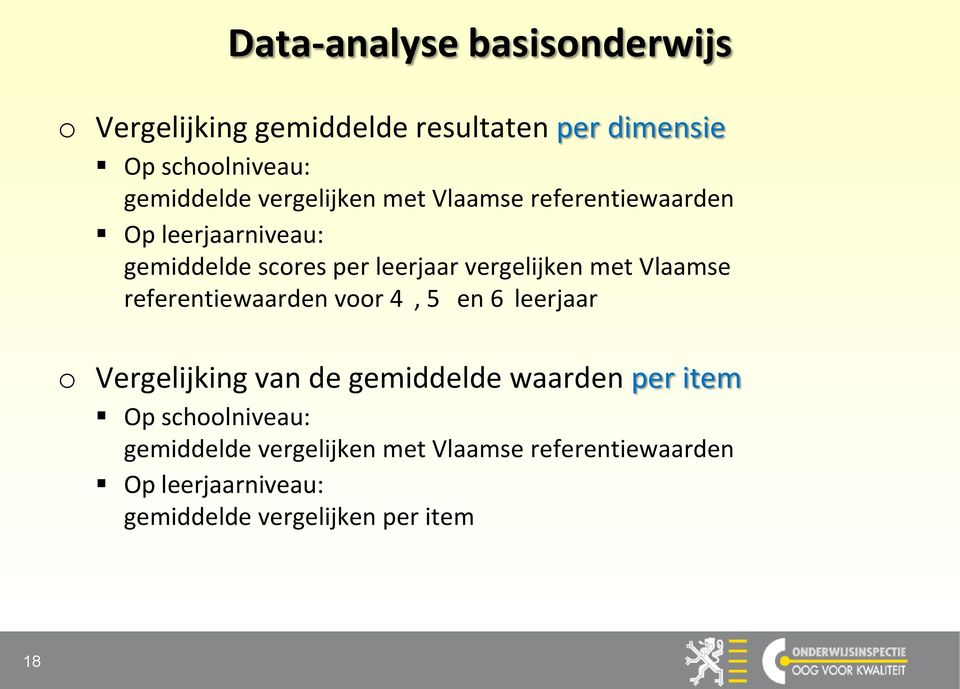 Vlaamse referentiewaarden voor 4, 5 en 6 leerjaar o Vergelijking van de gemiddelde waarden per item Op