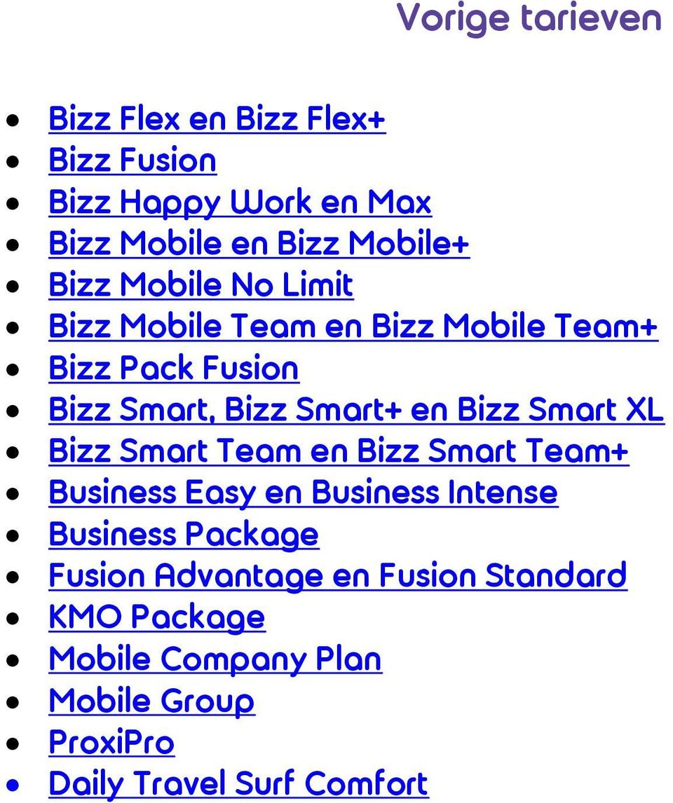Bizz Smart XL Bizz Smart Team en Bizz Smart Team+ Business Easy en Business Intense Business Package