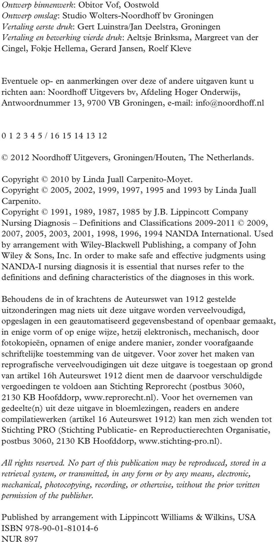 Onderwijs, Antwoordnummer 13, 9700 VB Groningen, e-mail: info@noordhoff.nl 0 1 2 3 4 5 / 16 15 14 13 12 2012 Noordhoff Uitgevers, Groningen/Houten, The Netherlands.