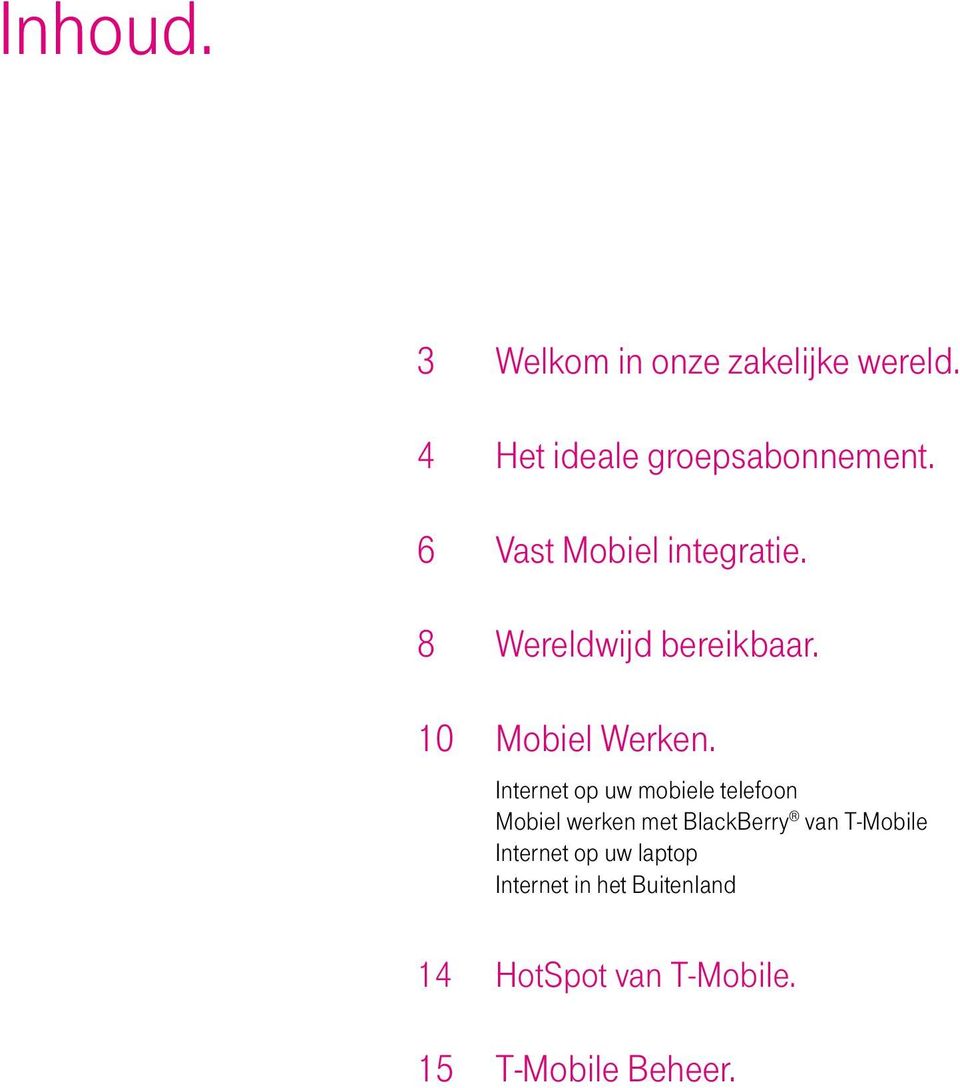 Internet op uw mobiele telefoon Mobiel werken met BlackBerry van T-Mobile