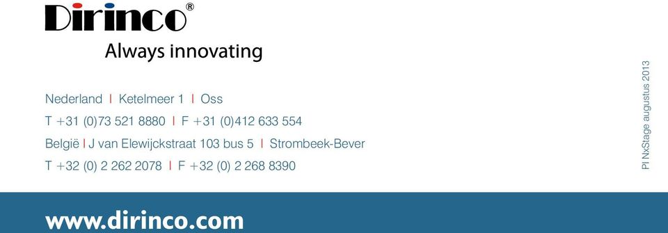 103 bus 5 l Strombeek-Bever T +32 (0) 2 262 2078 l F