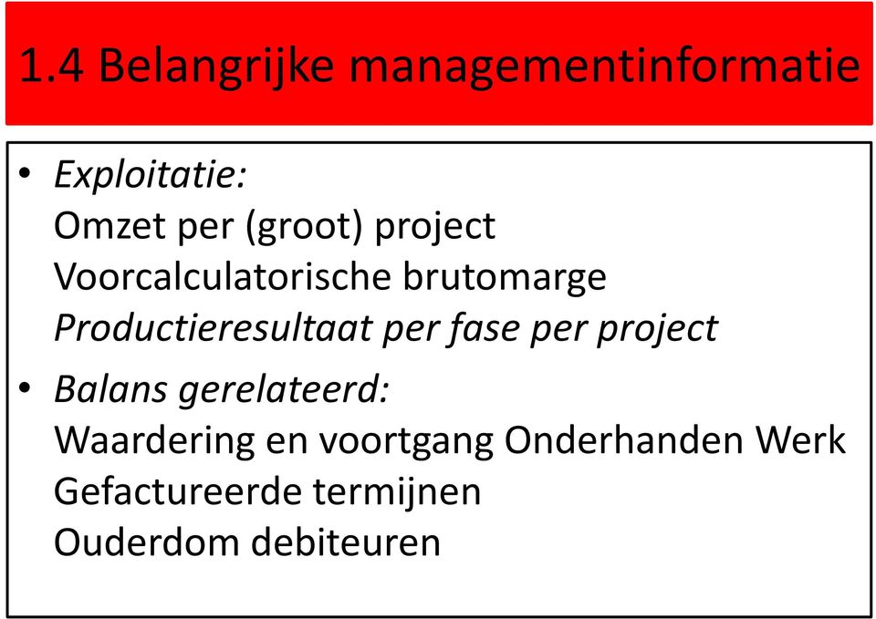 Productieresultaat per fase per project Balans gerelateerd: