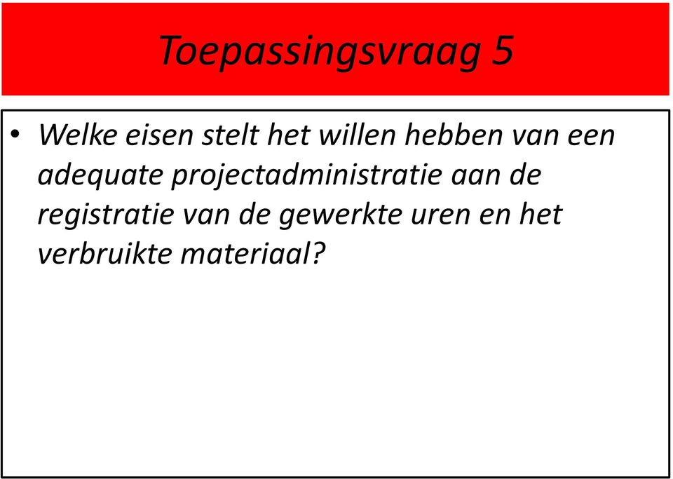 projectadministratie aan de registratie