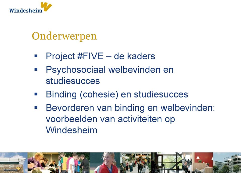 Binding (cohesie) en studiesucces Bevorderen van