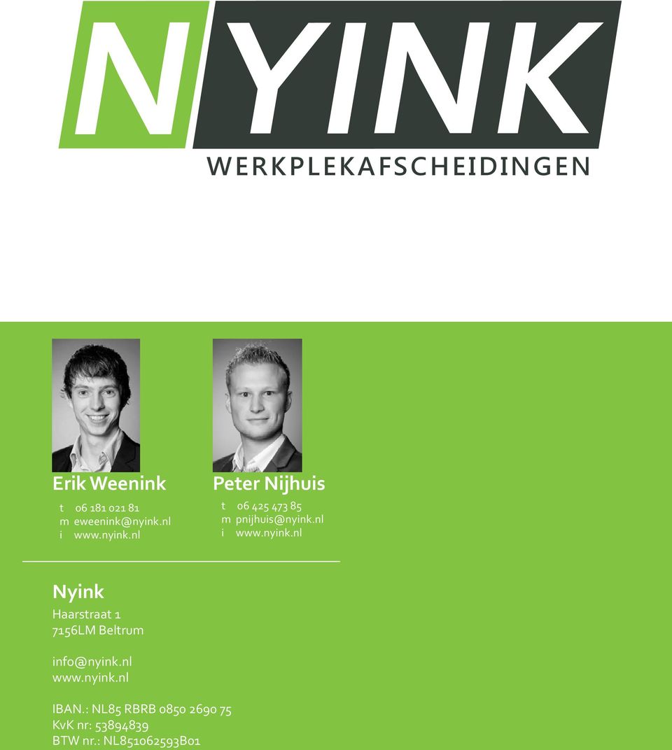 nl i www.nyink.nl Nyink Haarstraat 1 7156LM Beltrum info@nyink.nl www.