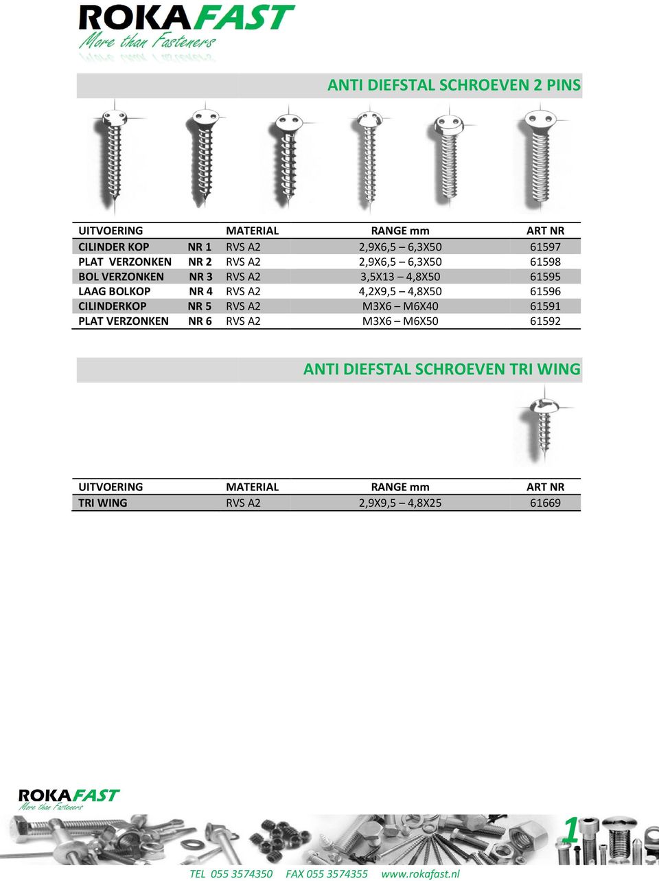 4,2X9,5 4,8X50 CILINDERKOP NR 5 RVS A2 M3X6 M6X40 PLAT VERZONKEN NR 6 RVS A2 M3X6 M6X50