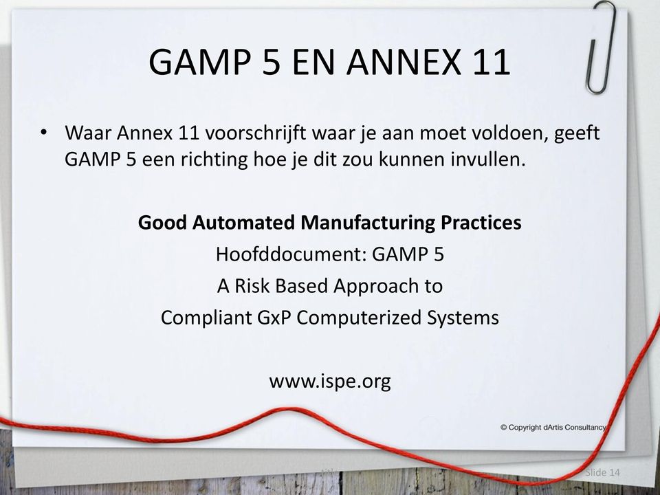 Good Automated Manufacturing Practices Hoofddocument: GAMP 5 A Risk