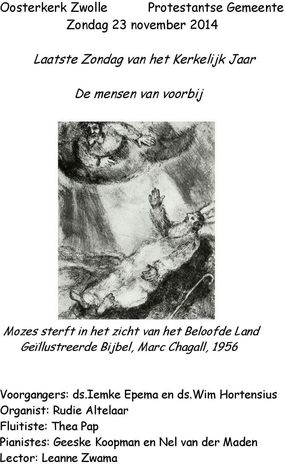 Geïllustreerde Bijbel, Marc Chagall, 1956 Voorgangers: ds.iemke Epema en ds.