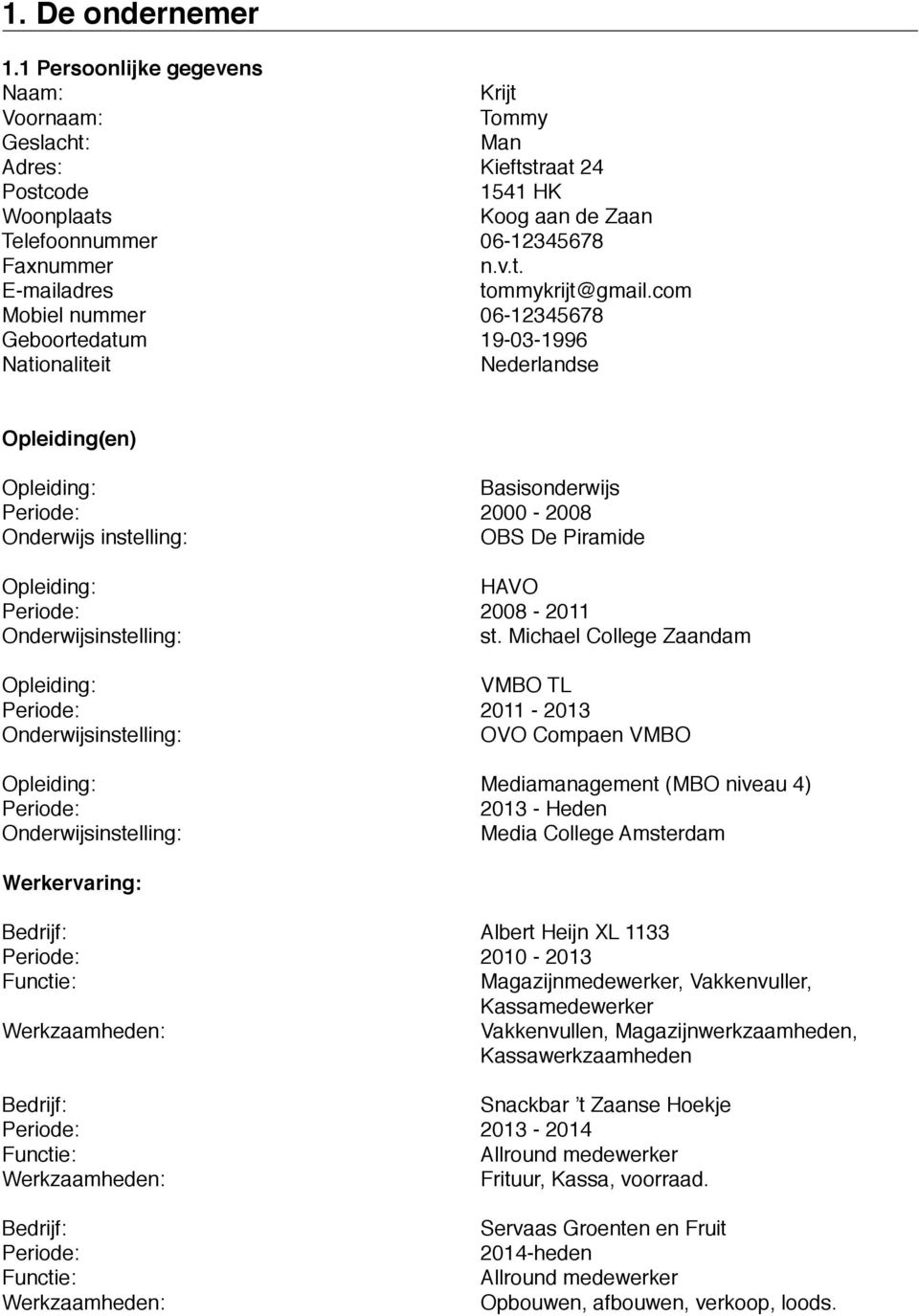 Periode: 2008-2011 Onderwijsinstelling: st.