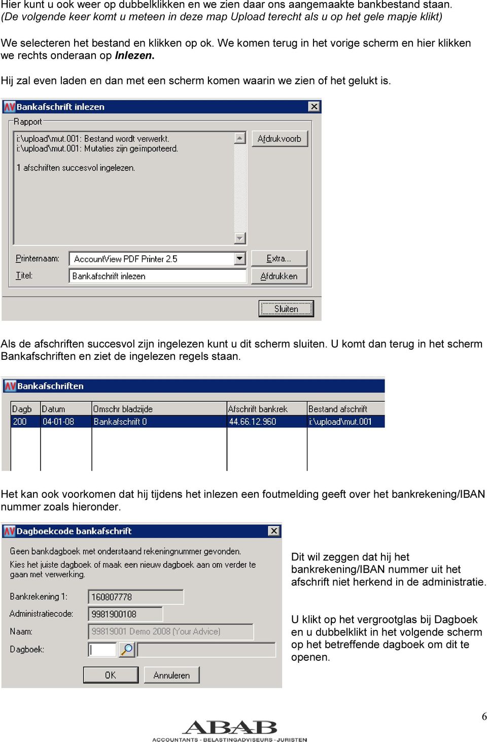 We komen terug in het vorige scherm en hier klikken we rechts onderaan op Inlezen. Hij zal even laden en dan met een scherm komen waarin we zien of het gelukt is.