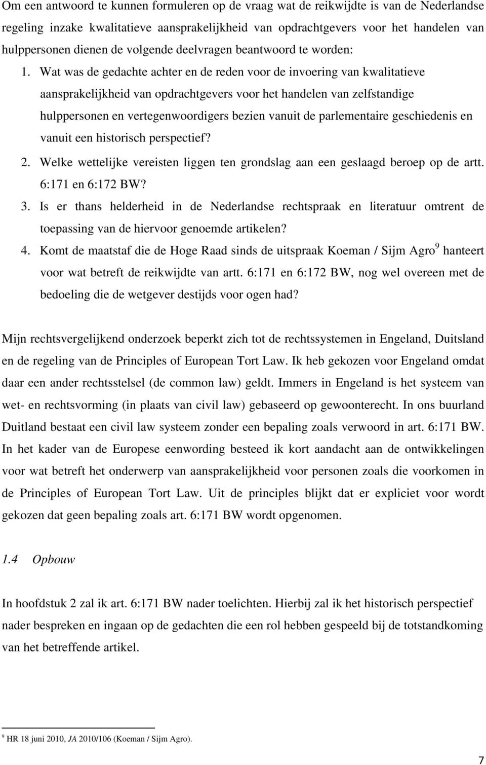 Wat was de gedachte achter en de reden voor de invoering van kwalitatieve aansprakelijkheid van opdrachtgevers voor het handelen van zelfstandige hulppersonen en vertegenwoordigers bezien vanuit de