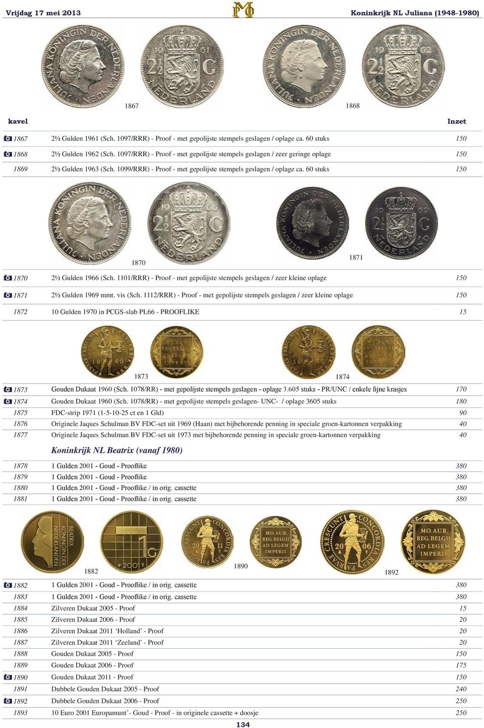 60 stuks 150 1870 1871 1870 2½ Gulden 1966 (Sch. 1101/RRR) - Proof - met gepolijste stempels geslagen / zeer kleine oplage 150 1871 2½ Gulden 1969 mmt. vis (Sch.