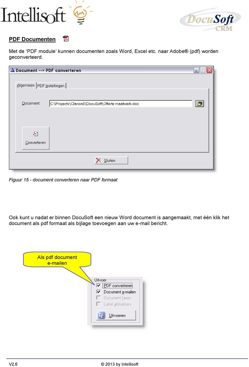 Figuur 15 - document converteren naar PDF formaat Ook kunt u nadat er binnen DocuSoft