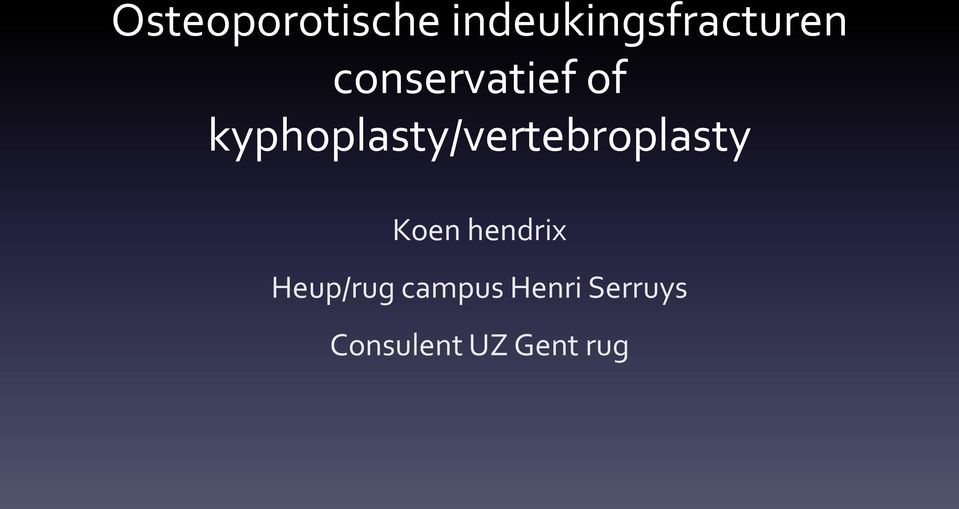 kyphoplasty/vertebroplasty Koen