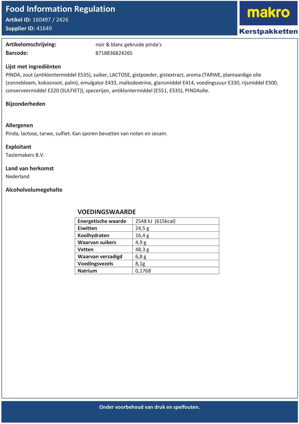 rijsmiddel E500, conserveermiddel E220 (SULFIET)), specerijen, antiklontermiddel (E551, E535), PINDAolie. Pinda, lactose, tarwe, sulfiet.