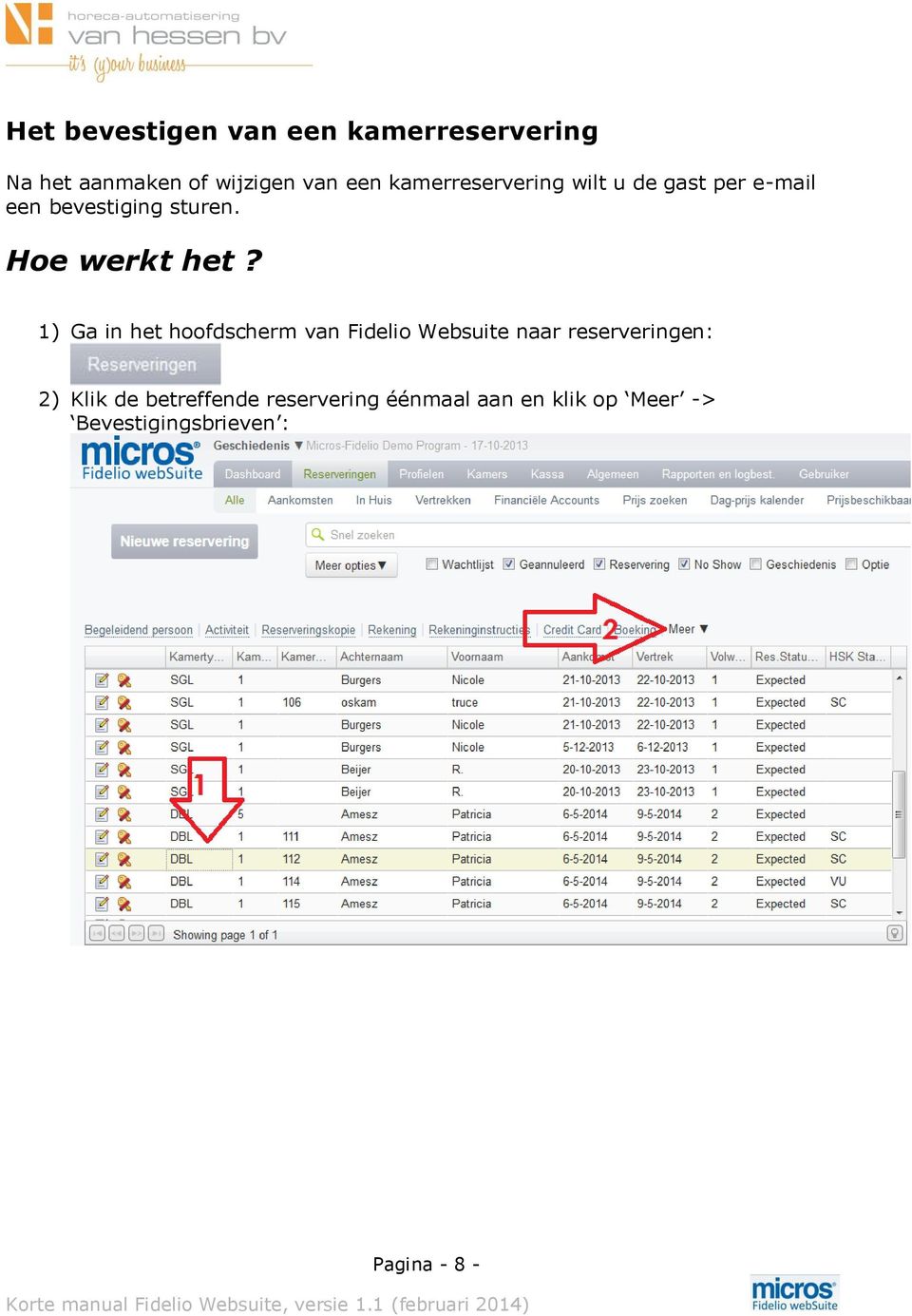 1) Ga in het hoofdscherm van Fidelio Websuite naar reserveringen: 2) Klik de